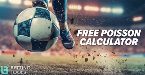 poisson football betting|How to calculate Poisson distribution for football betting.